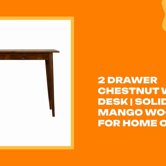 2 Drawer Chestnut Writing Desk | Solid Mango Wood Desk for Home Office by@Outfy