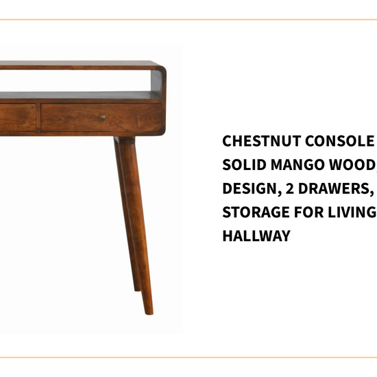 Chestnut Console Table - 100% Solid Mango Wood, Nordic Design, 2 Drawers, Eco-Friendly, Storage for Living Room &amp; Hallway by@Outfy